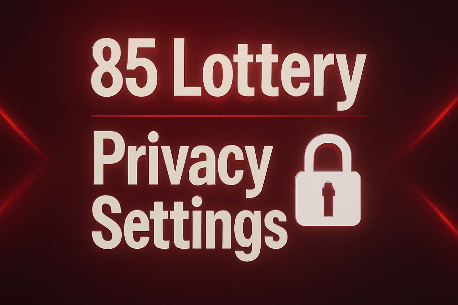 An informative illustration focusing on 85 Lottery Privacy Settings with a modern design.