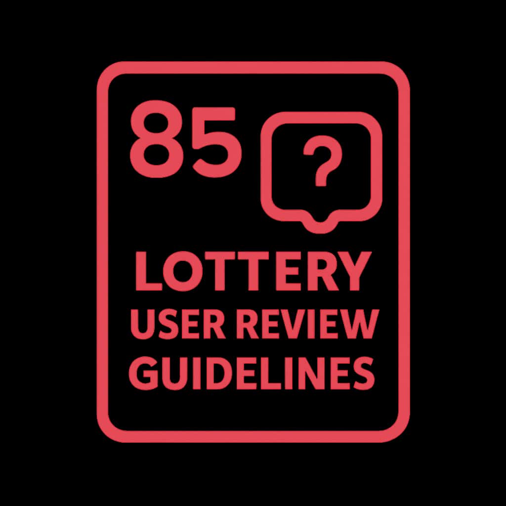 Icon illustrating 85 Lottery User Review Guidelines.