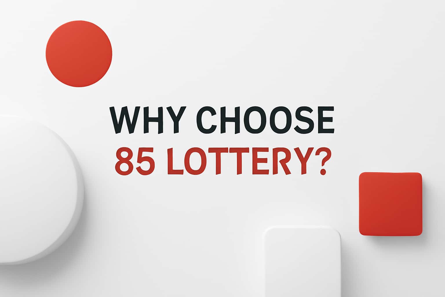 Why Choose 85 Lottery? Interface